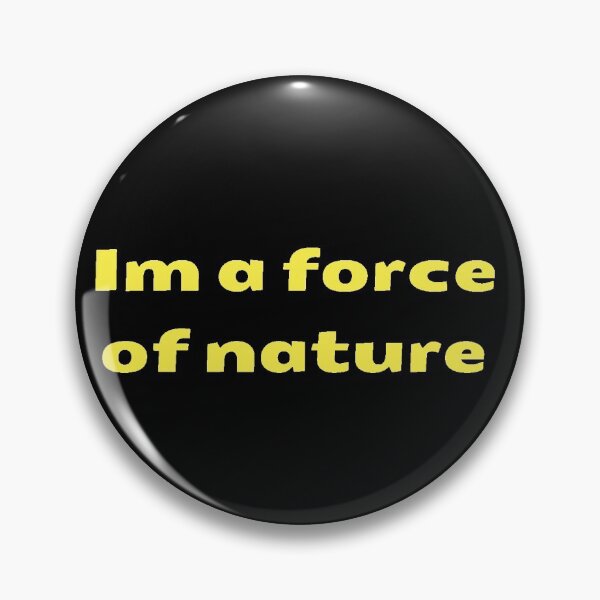 Item preview, Im a force of nature designed and sold by makayla826.