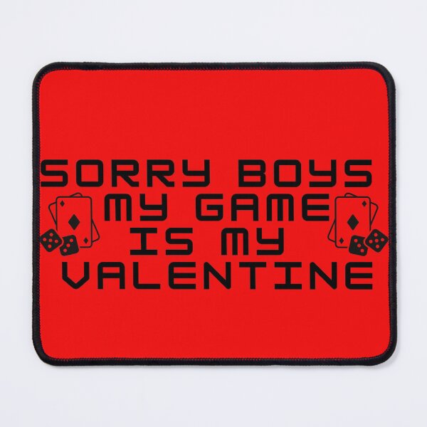 Item preview, sorry boys my game is my valentine heart-happy valentine day 2022 designed and sold by ami28.