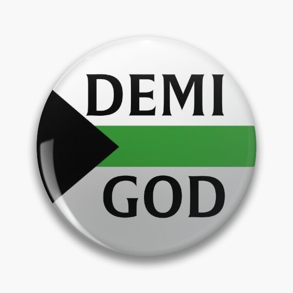Demi God Demiromantic Pin