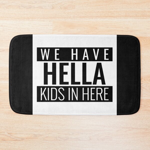 Item preview, WE HAVE HELLA KIDS IN HERE FUNNY STICKER designed and sold by BestCoolStuff.