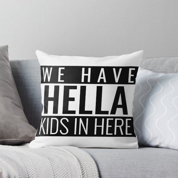Item preview, WE HAVE HELLA KIDS IN HERE FUNNY STICKER designed and sold by BestCoolStuff.