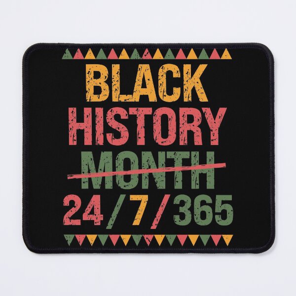 Item preview, Black History Month 24/7/365 designed and sold by OzyManDiaS90.