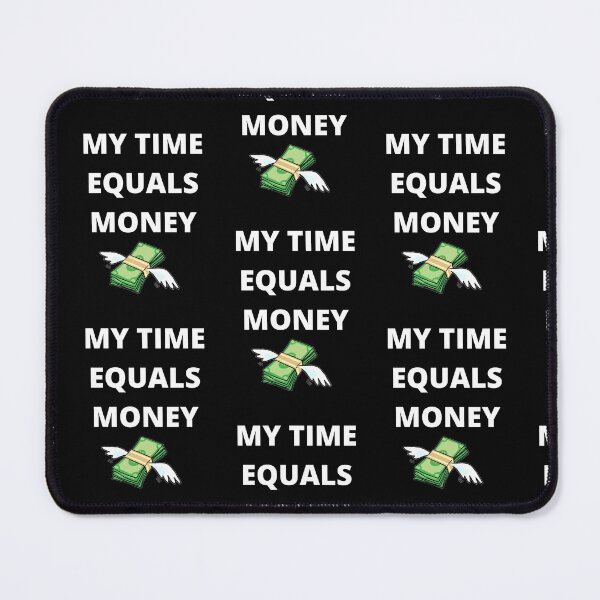 Item preview, My time, has value designed and sold by Highhocreations.