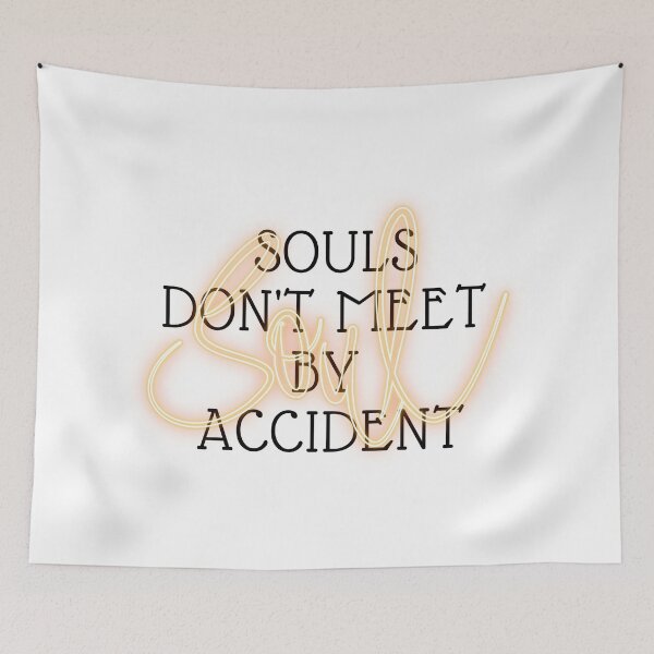 Item preview,  SOULS DON'T MEET BY ACCIDENT QUOTE ART  designed and sold by Alexa5454.