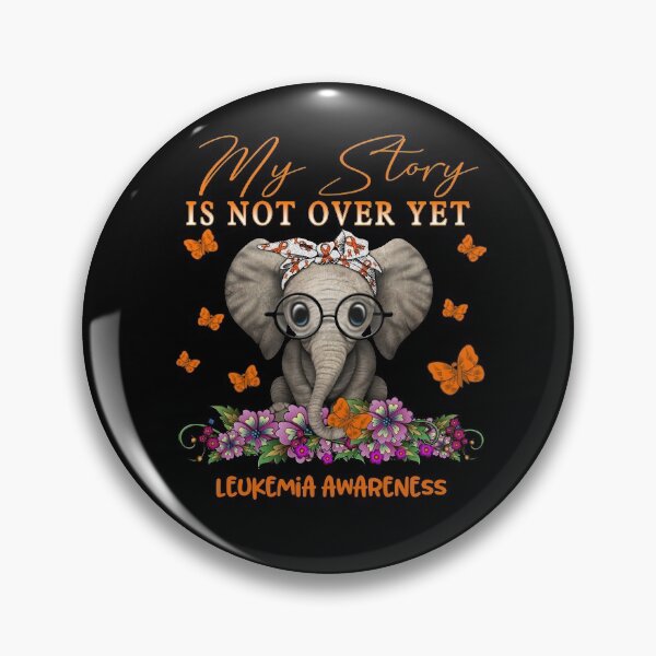 Item preview, Cute Elephant My Story Is Not Over Yet Leukemia Awareness designed and sold by Adropine.