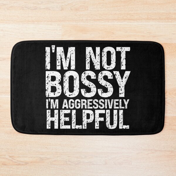 Item preview, Not bossy aggressively helpful designed and sold by OzyManDiaS90.