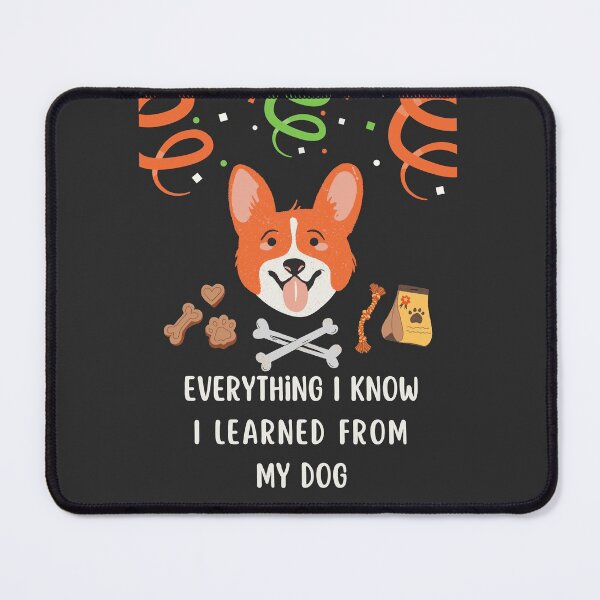 Item preview, Everything I know I Learned From My DOG designed and sold by FOSLIGHT.