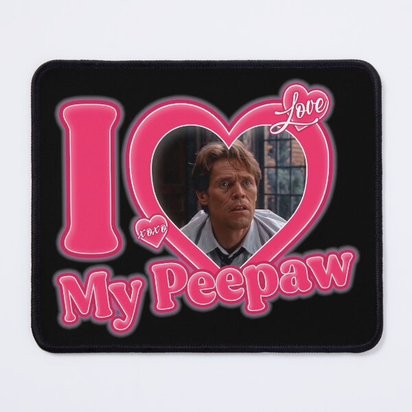 Item preview, i love my peepaw willem dafoe designed and sold by PigSucculent.