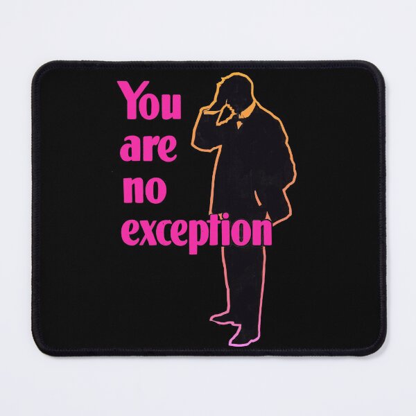 Item preview, You Are No Exception designed and sold by tormentedsensei.