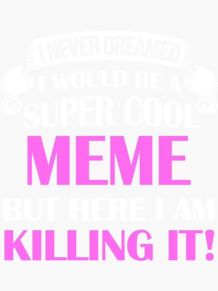 super-cool-meme-sticker-for-sale-by-alwaysawesome-redbubble