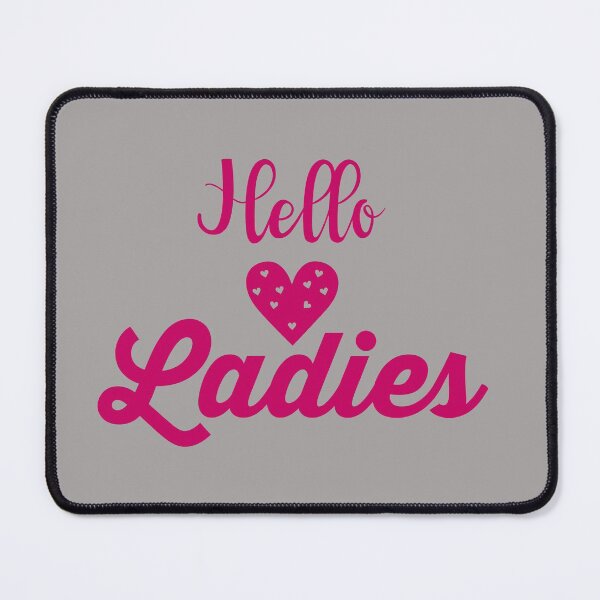 Item preview, Hello Ladies designed and sold by SagesZ.