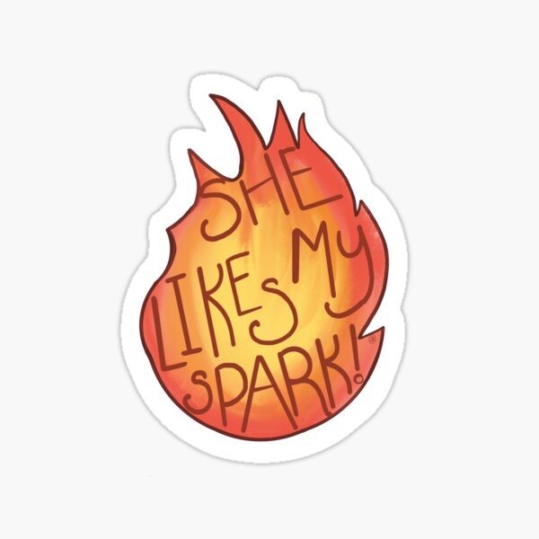 She Likes My Spark! Calcifer Quote Sticker