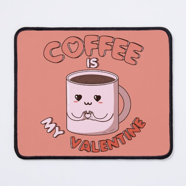 Item preview, Coffee is My Valentine - Funny Valentine's Day designed and sold by ttttee.