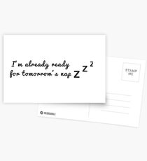 I'm already ready for tomorrow's nap Postcards