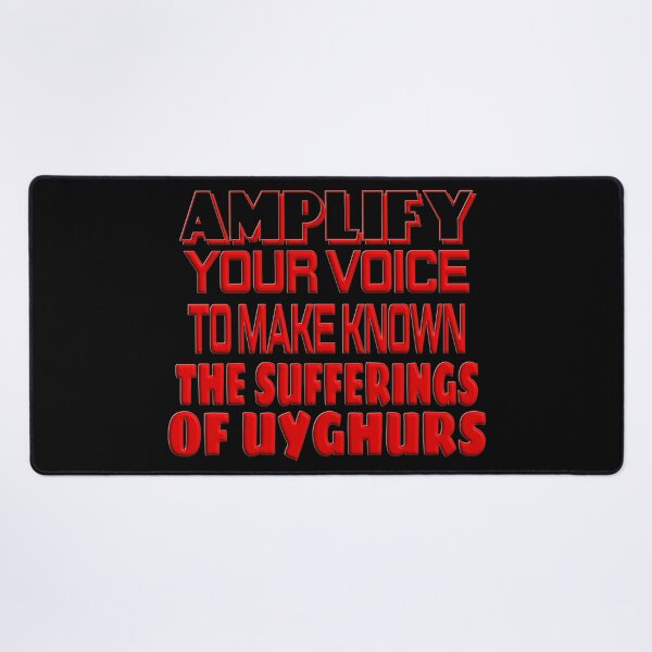 Item preview, AMPLIFY YOUR VOICE TO MAKE KNOWN THE SUFFERINGS OF UYGHURS. designed and sold by Ralek.
