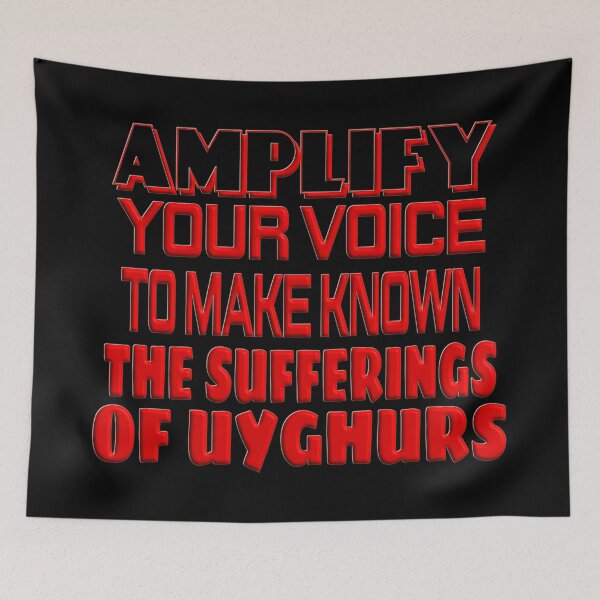 Item preview, AMPLIFY YOUR VOICE TO MAKE KNOWN THE SUFFERINGS OF UYGHURS. designed and sold by Ralek.