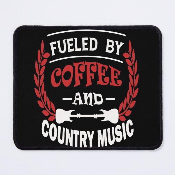 Item preview,   fueled by coffee and country music designed and sold by Bachirdz.