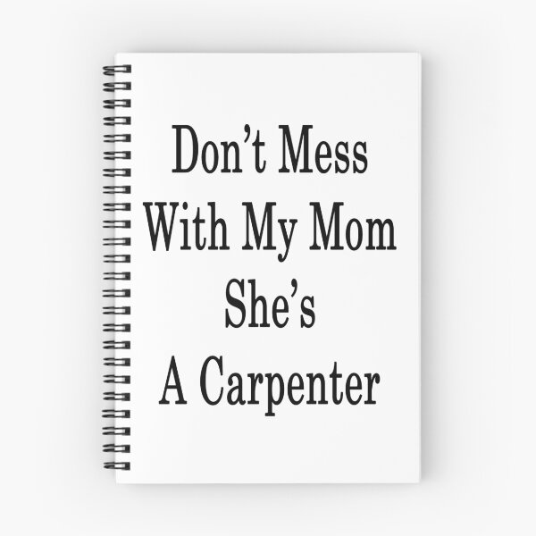 Item preview, Don't Mess With My Mom She's A Carpenter  designed and sold by supernova23.