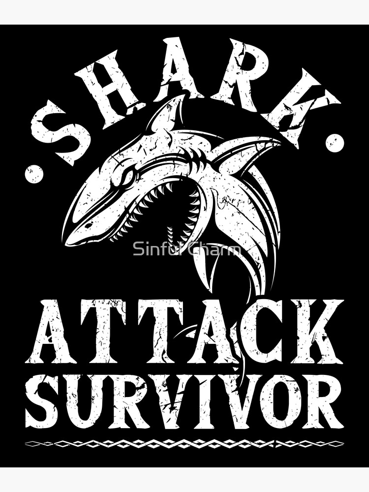 "Shark Attack Survivor Support Swimmer Surfer" Poster for Sale by