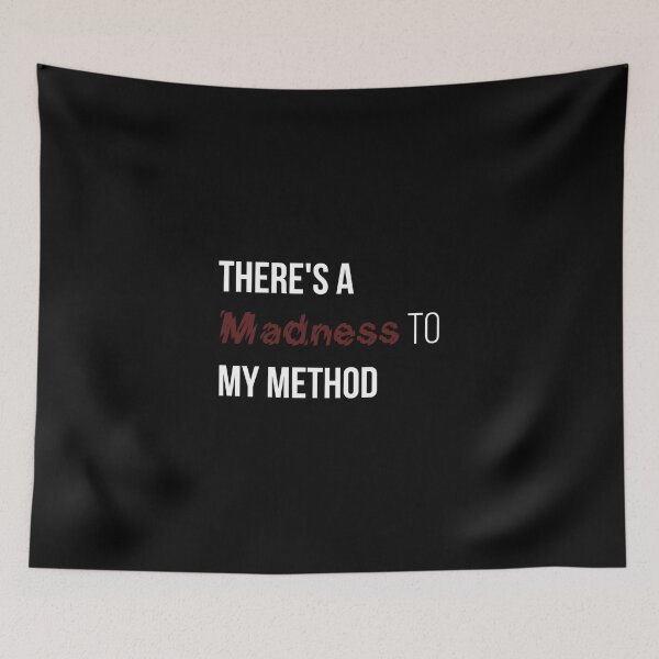 Item preview, There's a Madness to my method designed and sold by pnkpopcorn.