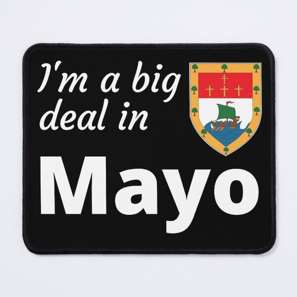 Item preview, I'm a big deal in Mayo designed and sold by UglyBoyDesign.