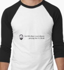 I bet Billy Mays is up in Heaven partying it up like it's $19.99 Men's Baseball ¾ T-Shirt