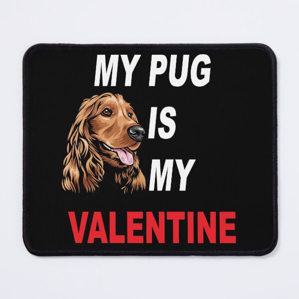 Item preview, My pug is my valentine typography funny saying design. designed and sold by SamRVstore.