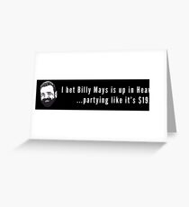 I bet Billy Mays is up in Heaven partying it up like it's $19.99 Greeting Card