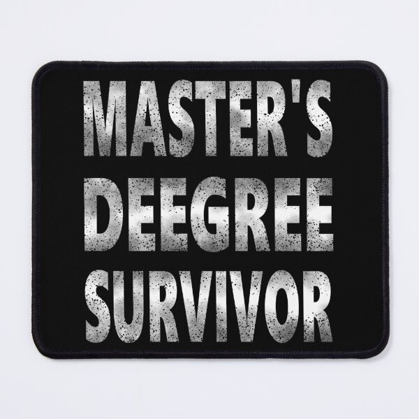 Item preview, Master’s Degree Survivor Funny Tee Shirt Graduation Quote Humor College Grad - Black designed and sold by ShumShumShop.