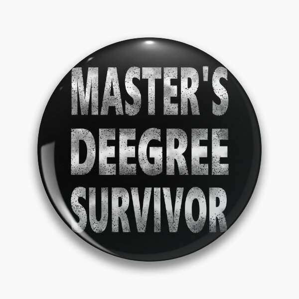 Item preview, Master’s Degree Survivor Funny Tee Shirt Graduation Quote Humor College Grad - Black designed and sold by ShumShumShop.