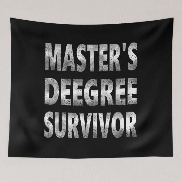 Item preview, Master’s Degree Survivor Funny Tee Shirt Graduation Quote Humor College Grad - Black designed and sold by ShumShumShop.