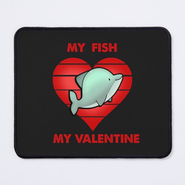 Item preview, My fish is my valentine , best gift valentine's day designed and sold by MGHdesign.