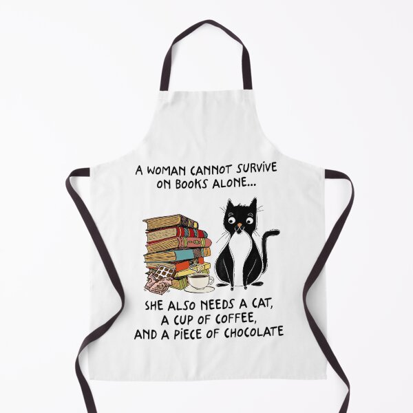 Item preview, A Woman Cannot Survive On Books Alone She also needs a cat a cup of coffee and a piece of chocolate designed and sold by BeanxMax.