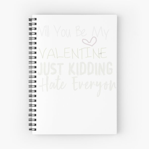 Item preview, Will You Be My Valentine, Just Kidding I Hate Everyone, Funny Valentine designed and sold by designreb.