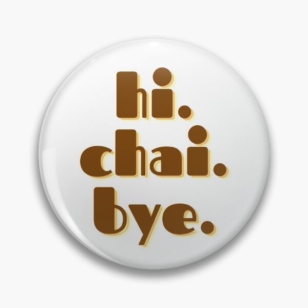 Item preview, hi. chai. bye.  designed and sold by ashcmille.