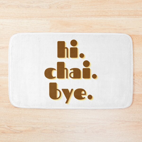 Item preview, hi. chai. bye.  designed and sold by ashcmille.