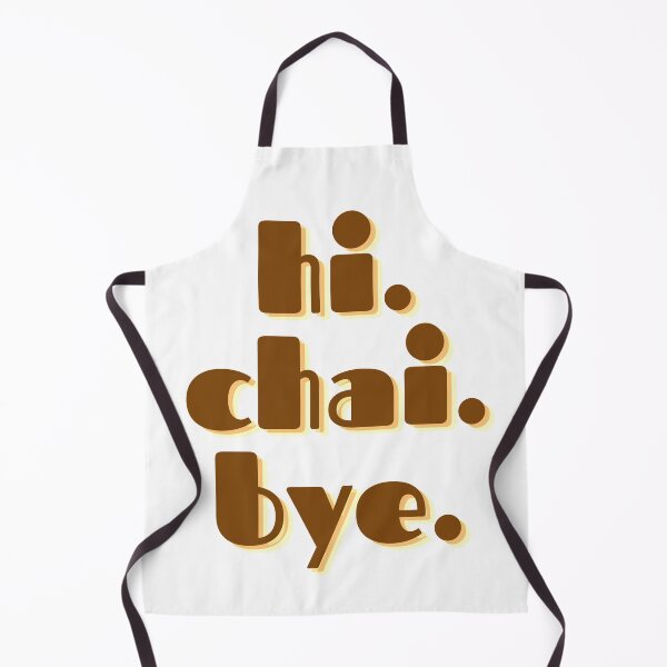 Item preview, hi. chai. bye. designed and sold by ashcmille.