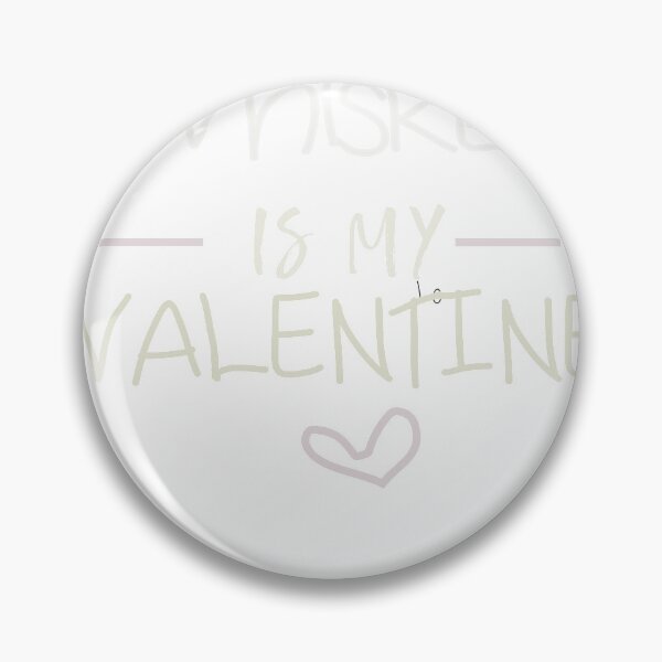 Item preview,  Funny Valentine' Whiskey Is My Valentine ,whiskey Lover designed and sold by designreb.