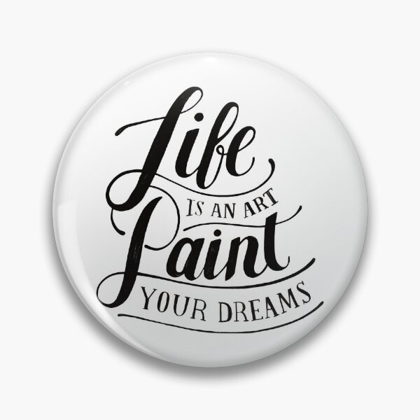Item preview, Life Is An Art Paint Your Dreams designed and sold by m313andrade.