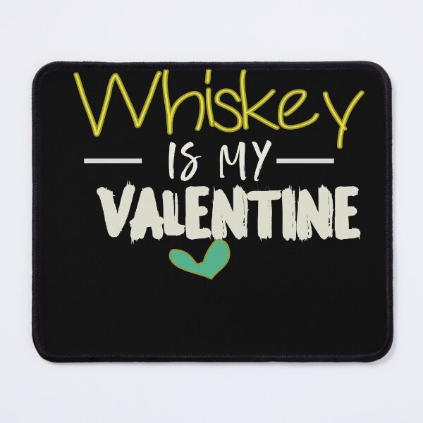 Item preview, Funny Valentine' Whiskey Is My Valentine ,whiskey Lover designed and sold by designreb.