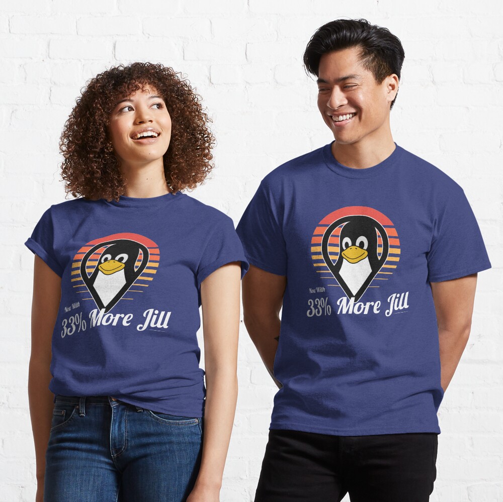 Destination Linux with 33% More Jill Classic T-Shirt
