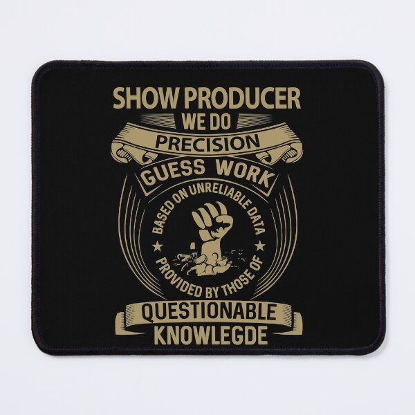 Item preview, Show Producer T Shirt - We Do Precision Job Gift Item Tee designed and sold by natalinedk.