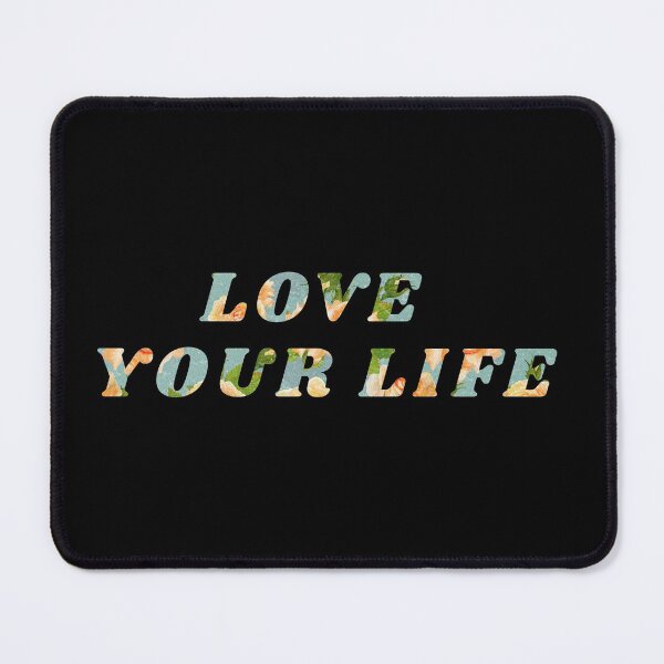 Item preview, Love Your Life designed and sold by m313andrade.