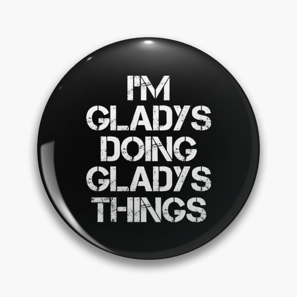 Item preview, Gladys Name T Shirt - I'm Gladys Doing Gladys Things Name Gift Item Tee designed and sold by chezeva.