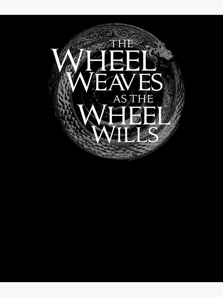 "The Wheel of Time The Wheel Weaves" Poster by saniijalizette Redbubble
