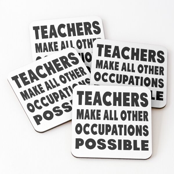 Item preview, Teachers Make All Other Occupations Possible designed and sold by FrankkyCo.