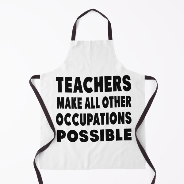 Item preview, Teachers Make All Other Occupations Possible designed and sold by FrankkyCo.