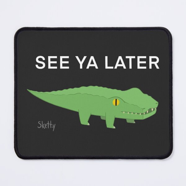 Item preview, Later Gator designed and sold by jastinamor.