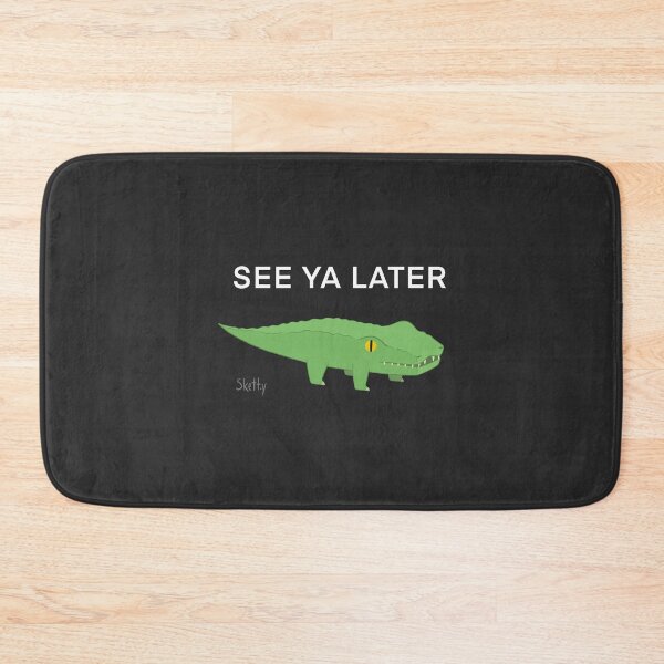 Item preview, Later Gator designed and sold by jastinamor.
