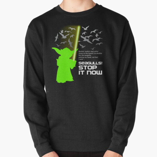 Seagulls Stop It Now! Pullover Sweatshirt